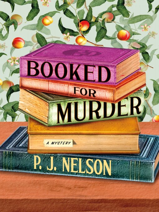 Title details for Booked for Murder by P. J. Nelson - Wait list